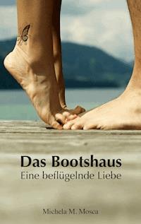 Das Bootshaus - Michela M. Mosca - E-Book
