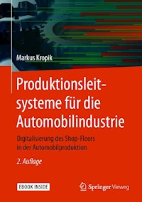 Produktionsleitsysteme für die Automobilindustrie - Markus Kropik - E-Book