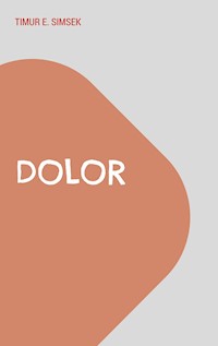 dolor - Timur E. Simsek - E-Book