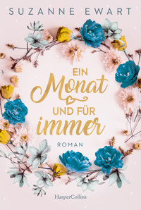 Ein Monat und für immer - Suzanne Ewart - E-Book
