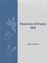 Memories of Fanny Hill - John Cleland - E-Book