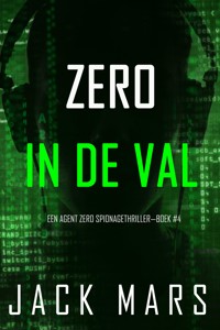 Zero in de Val (Een Agent Zero Spionagethriller—Boek #4) - Jack Mars - E-Book