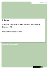 Unterrichtsstunde: Der blinde Bartimäus, Klasse 1/2 - J. Kumm - E-Book