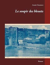 Le soupir des bleuets - Annie Gomiero - E-Book