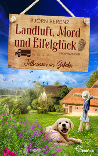 Landluft, Mord und Eifelglück: Fellnasen in Gefahr - Björn Berenz - E-Book