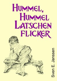 Hummel, Hummel, Latschenflicker - Sven E. Janssen - E-Book