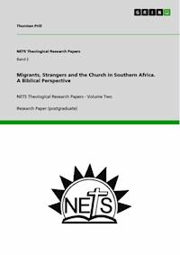 Migrants, Strangers and the Church in Southern Africa. A Biblical Perspective - Thorsten Prill - E-Book