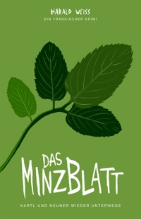 Das Minzblatt - Harald Weiss - E-Book