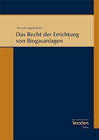 Das Recht der Errichtung von Biogasanlagen - Franz-Joseph Peine - E-Book