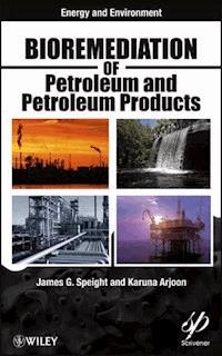 Bioremediation of Petroleum and Petroleum Products - James G. Speight - E-Book