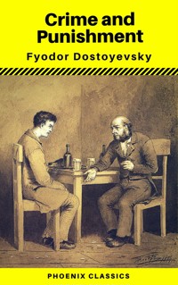 Crime and Punishment (With Preface) (Phoenix Classics) - Fyodor Mikhailovich Dostoyevsky - E-Book