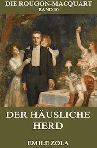 Der häusliche Herd - Émile Zola - E-Book
