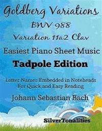 Goldberg Variations BWV 988 11a2 Clav Easiest Piano Sheet Music Tadpole Edition - SilverTonalities - E-Book