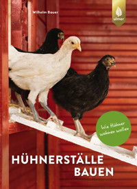 Hühnerställe bauen - Wilhelm Bauer - E-Book