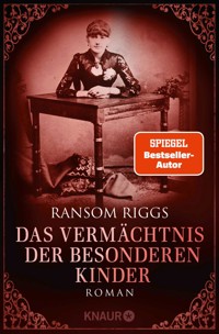 Das Vermächtnis der besonderen Kinder - Ransom Riggs - E-Book
