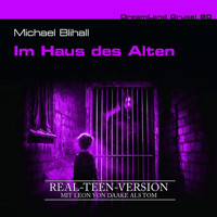 Dreamland Grusel, Folge 80: Im Haus des Alten (Real-Teen-Version) (ungekürzt) - Michael Blihall - Hörbuch
