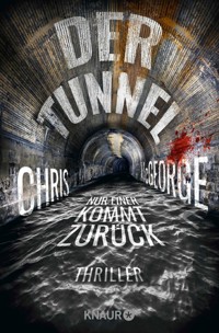Der Tunnel - Nur einer kommt zurück - Chris McGeorge - E-Book