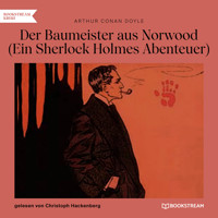 Der Baumeister aus Norwood - Ein Sherlock Holmes Abenteuer (Ungekürzt) - Sir Arthur Conan Doyle - Hörbuch