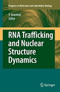 RNA Trafficking and Nuclear Structure Dynamics -  - E-Book