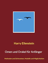 Omen und Orakel für Anfänger - Harry Eilenstein - E-Book