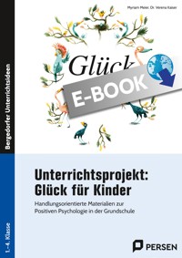 Unterrichtsprojekt: Glück für Kinder - Myriam Meier - E-Book