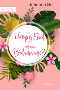 Happy End auf den Bahamas? - Joanna Neil - E-Book