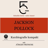 Jackson Pollock: Kurzbiografie kompakt - 5 Minuten - Hörbuch