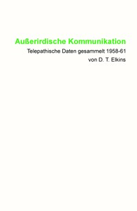 Außerirdische Kommunikation - Don Elkins - E-Book