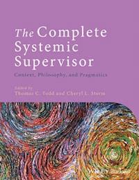 The Complete Systemic Supervisor - Thomas C. Todd - E-Book