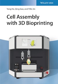 Cell Assembly with 3D Bioprinting - Yong He - E-Book