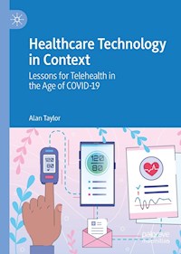 Healthcare Technology in Context - Alan Taylor - E-Book