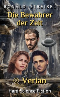 Die Bewahrer der Zeit 2: Verian - Ronald Streibel - E-Book