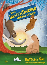 Drei Wasserschweine wollen's wissen - Matthäus Bär - E-Book
