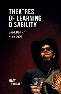Theatres of Learning Disability - Matt Hargrave - E-Book