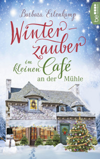 Winterzauber im kleinen Café an der Mühle - Barbara Erlenkamp - E-Book