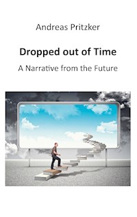 Dropped out of Time - Andreas Pritzker - E-Book