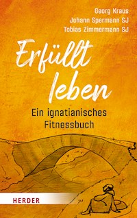 Erfüllt leben - Johann Spermann - E-Book