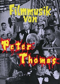 Filmmusik von Peter Thomas - Peter Thomas - E-Book