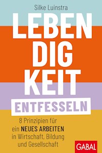 Lebendigkeit entfesseln - Silke Luinstra - E-Book