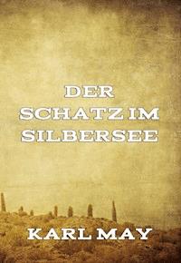 Der Schatz im Silbersee - Karl May - E-Book