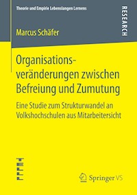 Organisationsveränderungen zwischen Befreiung und Zumutung - Marcus Schäfer - E-Book