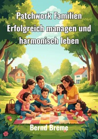 Patchwork Familien - Bernd Breme - E-Book