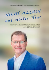 NICHT ALLEIN AUF WEITER FLUR - Klaus Siedenhans - E-Book