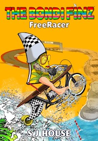 The Bondi Finz™ FreeRacer - S J House - E-Book