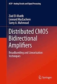 Distributed CMOS Bidirectional Amplifiers - Ziad El-Khatib - E-Book