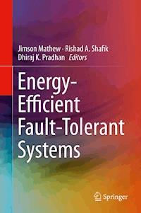 Energy-Efficient Fault-Tolerant Systems -  - E-Book