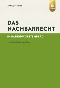Das Nachbarrecht - Annegret Pelka - E-Book