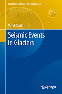 Seismic Events in Glaciers - Marek Górski - E-Book