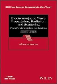 Electromagnetic Wave Propagation, Radiation, and Scattering - Akira Ishimaru - E-Book