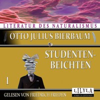 Studentenbeichten 1 - Otto Julius Bierbaum - Hörbuch